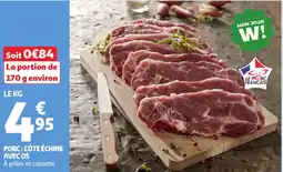 Auchan Porc: côte échine avec os offre