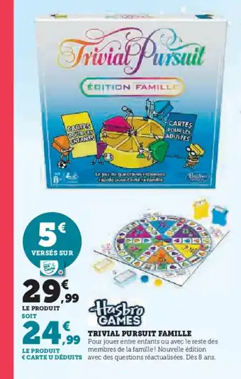Hyper U TRIVIAL PURSUIT FAMILLE offre