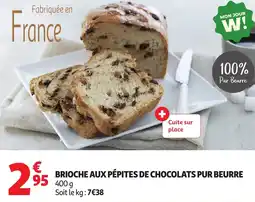 Auchan Brioche aux pépites de chocolats pur beurre offre