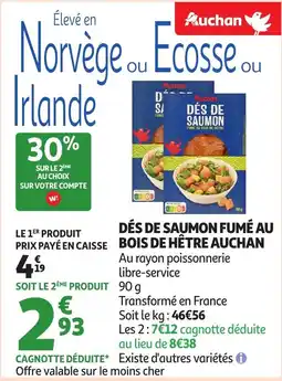 Auchan Dés de saumon fumé au bois de hêtre auchan offre