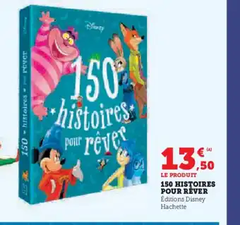 Hyper U 150 HISTOIRES POUR RÊVER offre