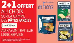Auchan SUR LA GAMME DES PÂTES FARCIES SAINT-JEAN offre