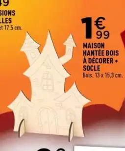 Centrakor Maison hantée bois à décorer + socle offre