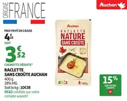 Auchan Raclette sans croûte auchan offre