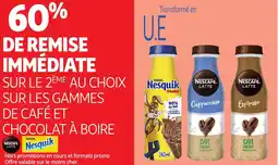Auchan SUR LE 2ÈME AU CHOIX SUR LES GAMMES DE CAFÉ ET CHOCOLAT À BOIRE Nesquik offre