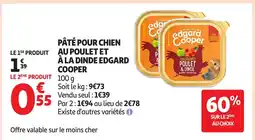 Auchan Pâté pour chien au poulet et à la dinde edgard cooper offre