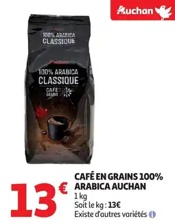 Auchan Café en grains 100% arabica auchan offre