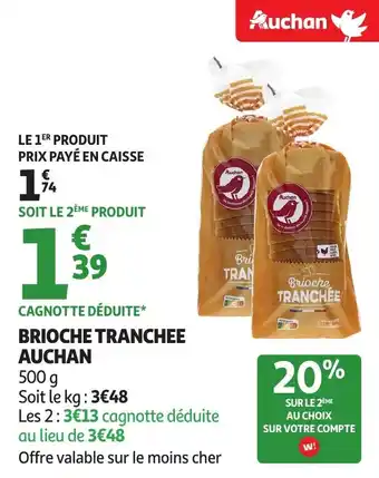 Auchan Brioche tranchee auchan offre