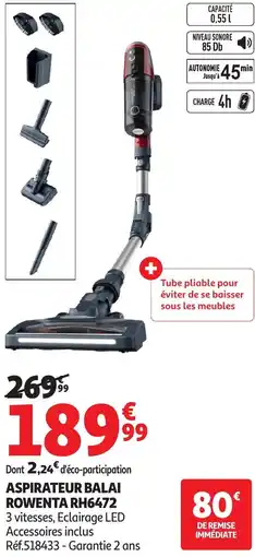 Auchan Aspirateur balai rowenta rh6472 offre