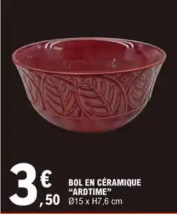 E.Leclerc BOL EN CÉRAMIQUE “ARDTIME” offre