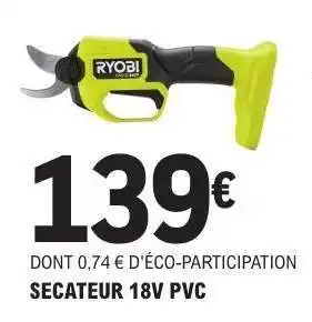E.Leclerc SECATEUR 18V PVC offre