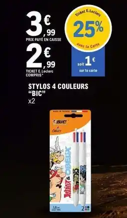 E.Leclerc STYLOS 4 COULEURS “BIC” x2 offre