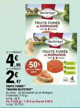 E.Leclerc TRUITE FUMÉE “MAISON DELPEYRAT” offre