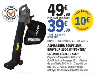 E.Leclerc ASPIRATEUR SOUFFLEUR BROYEUR 3000 W “FOXTER” offre
