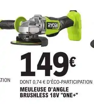 E.Leclerc MEULEUSE D'ANGLE BRUSHLESS 18V ONE+ offre