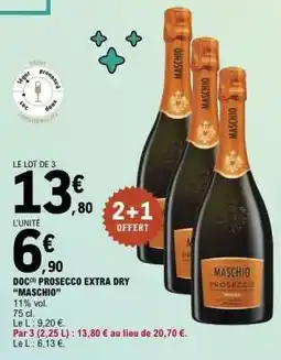 E.Leclerc DOC Prosecco Extra Dry 'Maschio' offre