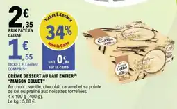 E.Leclerc CRÈME DESSERT AU LAIT ENTIER MAISON COLLET offre
