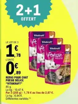 E.Leclerc REPAS POUR CHAT POÉSIE DÉLICE VITAKRAFT offre