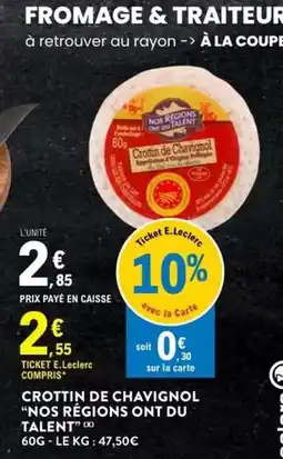 E.Leclerc Crottin de chavignol - croitin de chavingol nos regions ont du talent offre