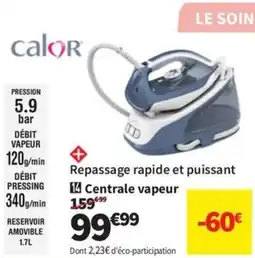 Conforama CALOR Centrale vapeur offre
