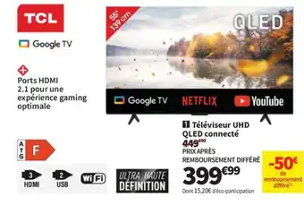 Conforama TCL Téléviseur uhd qled connecté offre