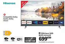 Conforama HISENSE Téléviseur UHD QLED connecté offre