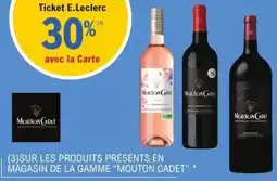 E.Leclerc SUR LES PRODUITS PRÉSENTS EN MAGASIN DE LA GAMME "MOUTON CADET".* offre