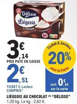 E.Leclerc Liégeois au chocolat délisse offre