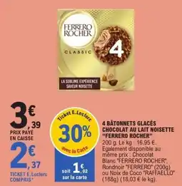 E.Leclerc 4 bâtonnets glacés chocolat au lait noisette ferrero rocher offre