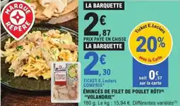 E.Leclerc Émincés de filet de poulet rôti offre