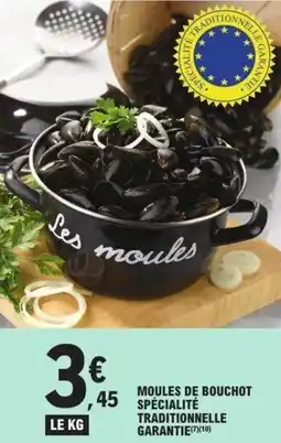 E.Leclerc Moules de bouchot spécialité traditionnelle garantie offre