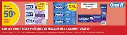E.Leclerc SUR LES DENTIFRICES PRÉSENTS EN MAGASIN DE LA GAMME "ORAL B " offre