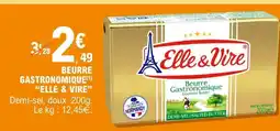 E.Leclerc BEURRE GASTRONOMIQUE “ELLE & VIRE” offre