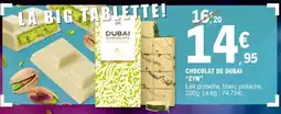 E.Leclerc CHOCOLAT DE DUBAI 'ZYN' offre
