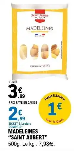 E.Leclerc MADELEINES “SAINT AUBERT” offre