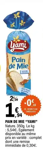 E.Leclerc PAIN DE MIE “YAMI” offre