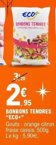 E.Leclerc BONBONS TENDRES “ECO+” offre