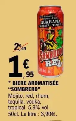 E.Leclerc BIERE AROMATISÉE “SOMBRERO” offre