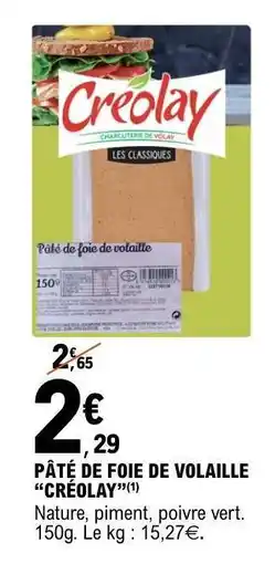 E.Leclerc PÂTÉ DE FOIE DE VOLAILLE “CRÉOLAY” offre