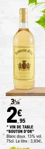E.Leclerc VIN DE TABLE BOUTON D'OR offre