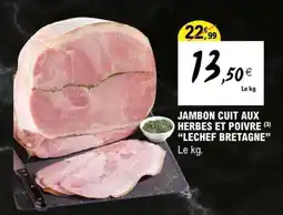 E.Leclerc JAMBON CUIT AUX HERBES ET POIVRE “LECHEF BRETAGNE” offre