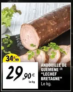 E.Leclerc ANDOUILLE DE GUEMENE LECHEF BRETAGNE offre