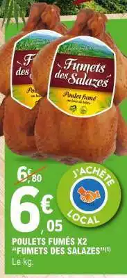 E.Leclerc POULETS FUMÉS X2 “FUMETS DES SALAZES” offre