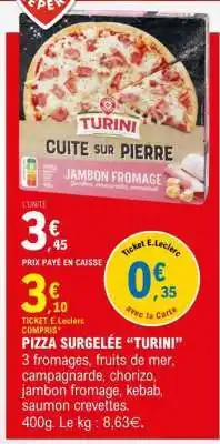 E.Leclerc PIZZA SURGELÉE “TURINI” offre
