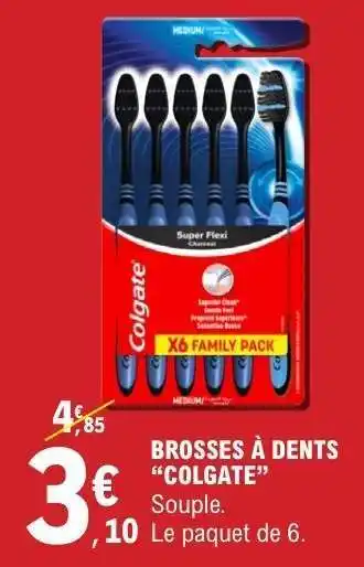 E.Leclerc Brosses à dents COLGATE offre