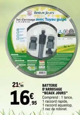 E.Leclerc Batterie d'arrosage 'Beaux Jours' offre