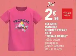 E.Leclerc TEE SHIRT MANCHES COURTES ENFANT FILLE TISSAIA BASICS offre