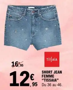 E.Leclerc SHORT JEAN FEMME “TISSAIA” offre