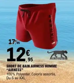 E.Leclerc SHORT DE BAIN AIRNESS HOMME “AIRNESS” offre
