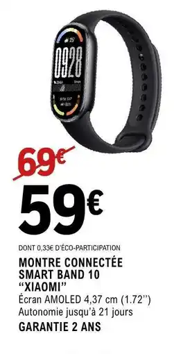 E.Leclerc MONTRE CONNECTÉE SMART BAND 10 “XIAOMI” offre